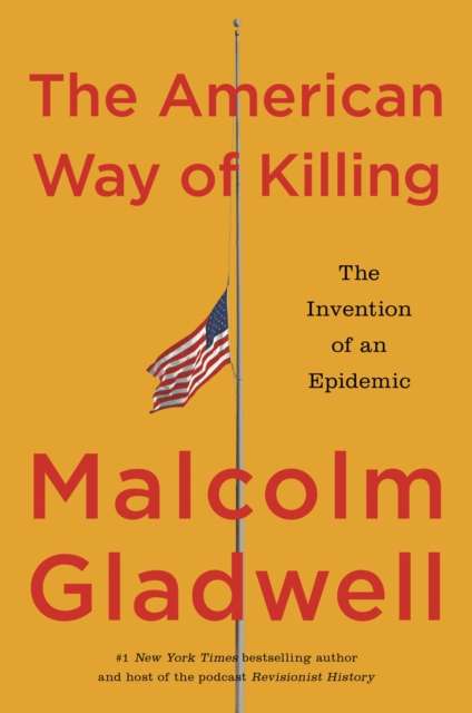 The American Way of Killing : The Invention of an Epidemic - Signed First Edition - The Cleeve Bookshop