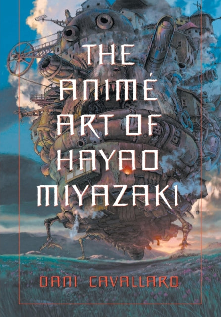 The Anime Art of Hayao Miyazaki - The Cleeve Bookshop