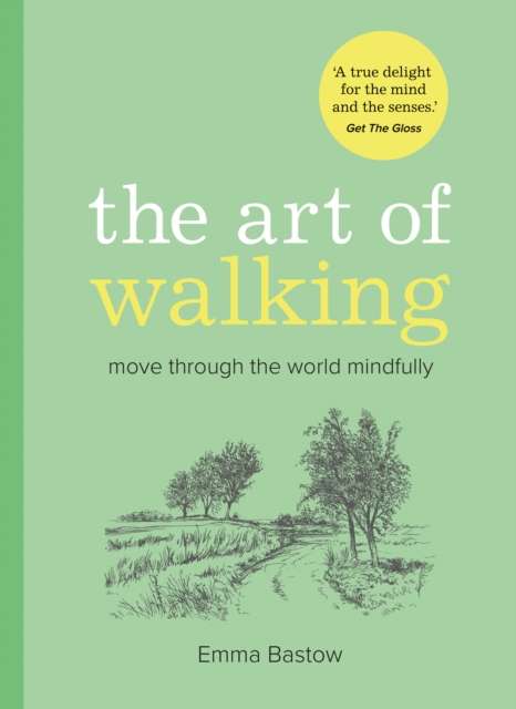 The Art of Walking : Move Through the World Mindfully - The Cleeve Bookshop