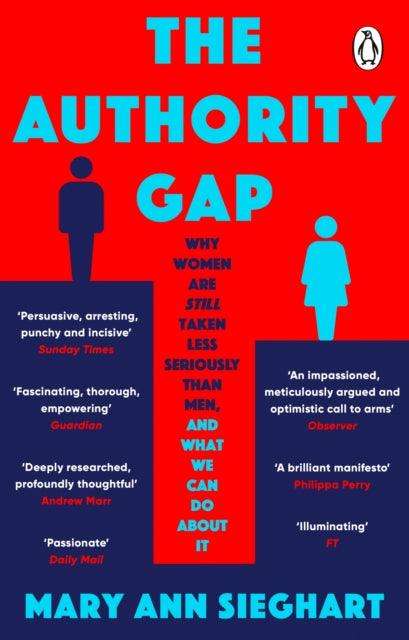 The Authority Gap : Why women are still taken less seriously than men, and what we can do about it - The Cleeve Bookshop