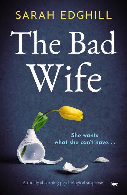 'The Bad Wife' by Sarah Edghill - Signed Copies Available - The Cleeve Bookshop