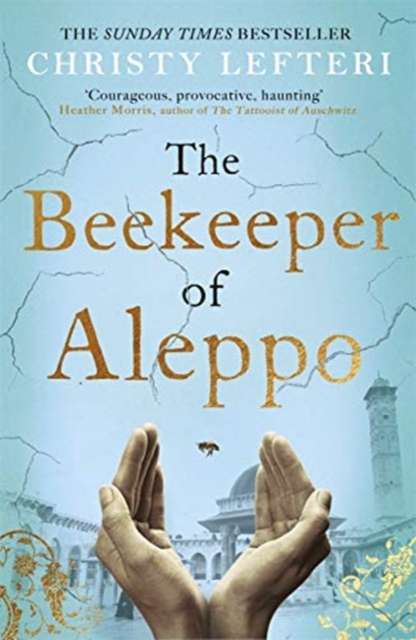 The Beekeeper of Aleppo : The heartbreaking tale that everyone's talking about - The Cleeve Bookshop