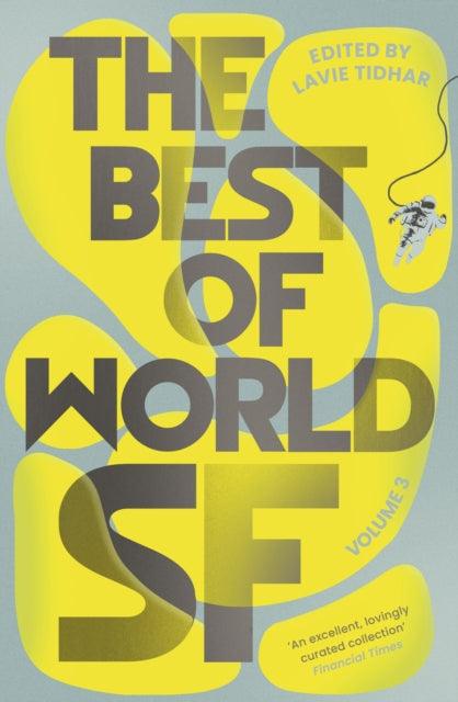 The Best of World SF : Volume 3 - 9781804548059