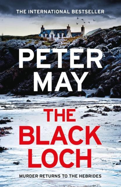 The Black Loch : an explosive return to the hebrides and the internationally bestselling Lewis Trilogy - The Cleeve Bookshop
