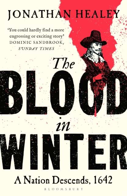 The Blood in Winter : A Nation Descends, 1642 - The Cleeve Bookshop