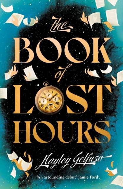 The Book of Lost Hours : The global phenomenon historical fantasy that readers are loving - The Cleeve Bookshop