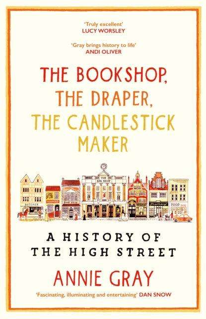 The Bookshop, The Draper, The Candlestick Maker : A History of the High Street - The Cleeve Bookshop