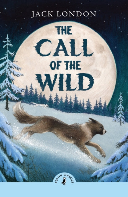 The Call of the Wild - The Cleeve Bookshop