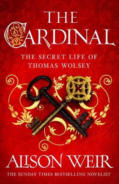 The Cardinal : from the Sunday Times bestseller, the gripping new novel about the man behind the Tudor crown - The Cleeve Bookshop