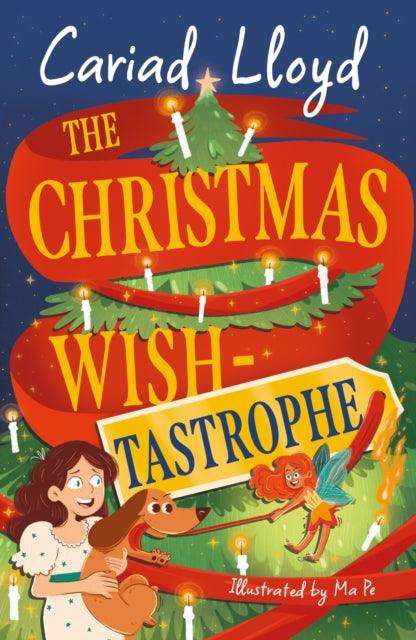 The Christmas Wish-tastrophe : A magical festive adventure to entertain the whole family! - The Cleeve Bookshop