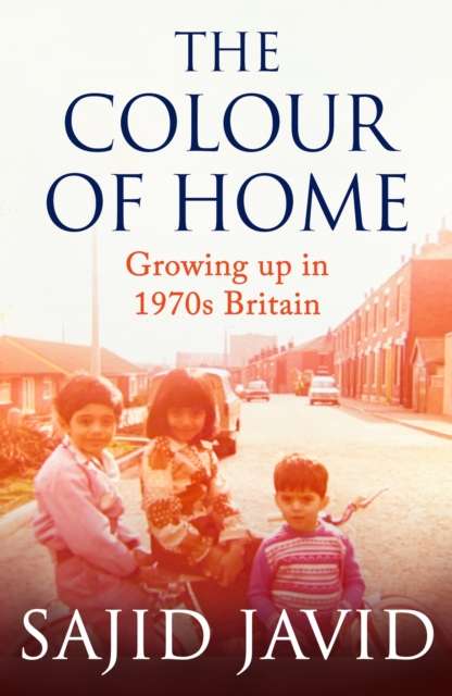 The Colour of Home : Growing up in 1970s Britain - Signed First Edition - The Cleeve Bookshop