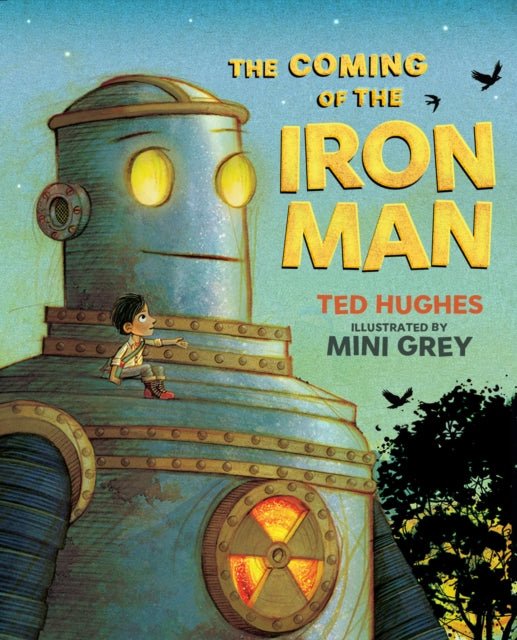 The Coming of the Iron Man : The classic children's story as you've never seen it before - The Cleeve Bookshop