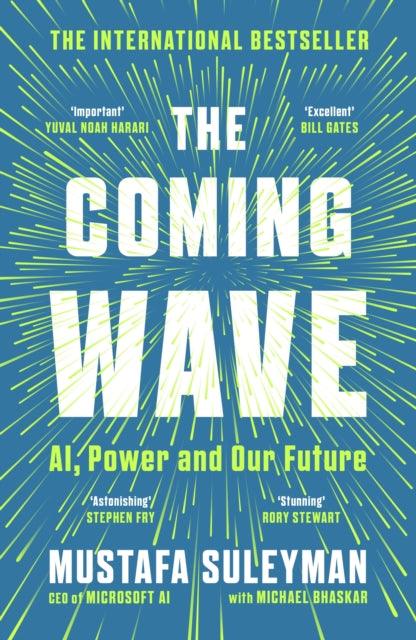 The Coming Wave : The instant Sunday Times bestseller from the ultimate AI insider - The Cleeve Bookshop