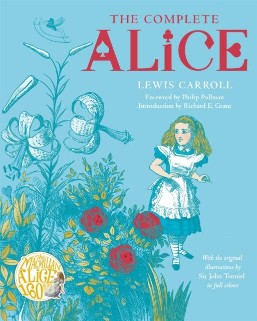 The Complete Alice : Alice's Adventures in Wonderland and Through the Looking-Glass and What Alice Found There - The Cleeve Bookshop