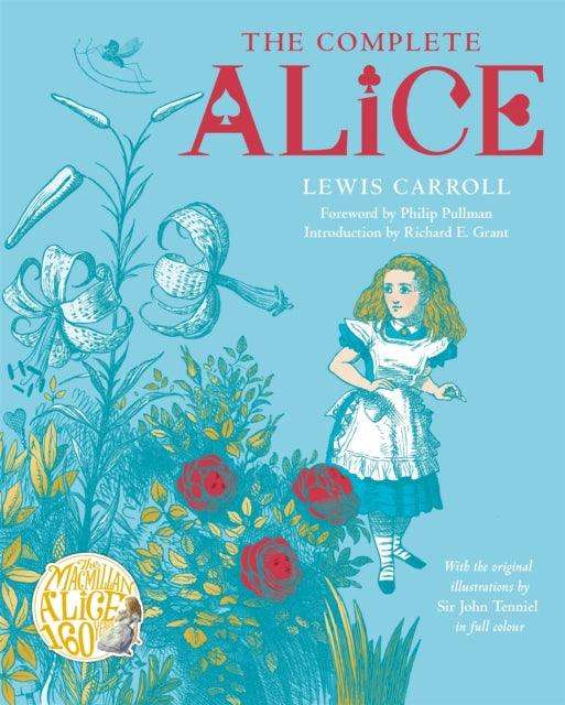 The Complete Alice : Alice's Adventures in Wonderland and Through the Looking-Glass and What Alice Found There - The Cleeve Bookshop
