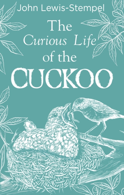 The Curious Life of the Cuckoo - Signed First Edition - The Cleeve Bookshop