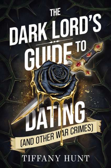 The Dark Lord's Guide to Dating (and Other War Crimes) : Volume 1 - The Cleeve Bookshop