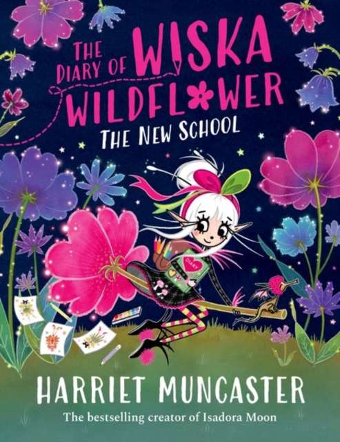 The Diary of Wiska Wildflower: The New School (From the creator of Isadora Moon, Harriet Muncaster) - The Cleeve Bookshop