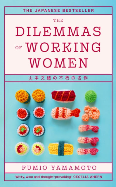 The Dilemmas of Working Women : The Japanese Bestseller - The Cleeve Bookshop