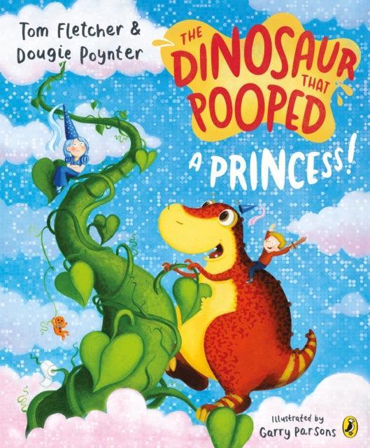 The Dinosaur that Pooped a Princess! - The Cleeve Bookshop