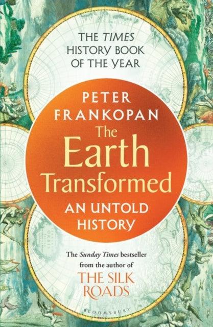 The Earth Transformed : An Untold History - The Cleeve Bookshop