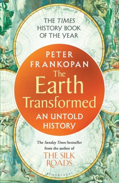 The Earth Transformed : An Untold History - 9781526622556