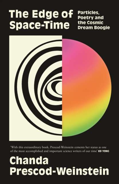 The Edge of Space-Time : Particles, Poetry and the Cosmic Dream Boogie - The Cleeve Bookshop