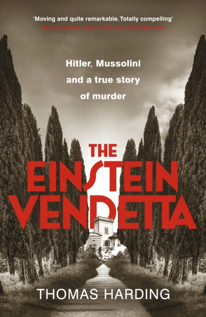 The Einstein Vendetta : Hitler, Mussolini, and a true story of murder - The Cleeve Bookshop