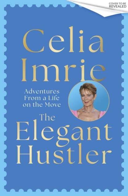 The Elegant Hustler: My Life In Adventures - Signed First Edition - The Cleeve Bookshop