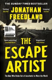 The Escape Artist : The Man Who Broke Out of Auschwitz to Warn the World - The Cleeve Bookshop