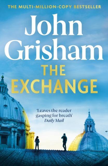 The Exchange : After The Firm - The biggest Grisham in over a decade - The Cleeve Bookshop