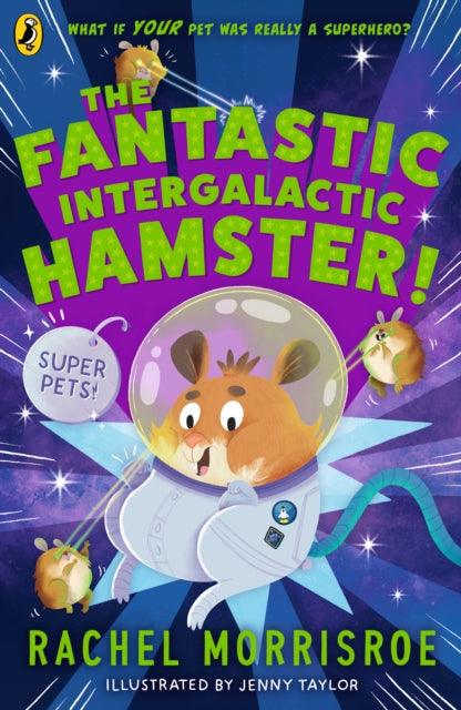 The Fantastic Intergalactic Hamster! - The Cleeve Bookshop