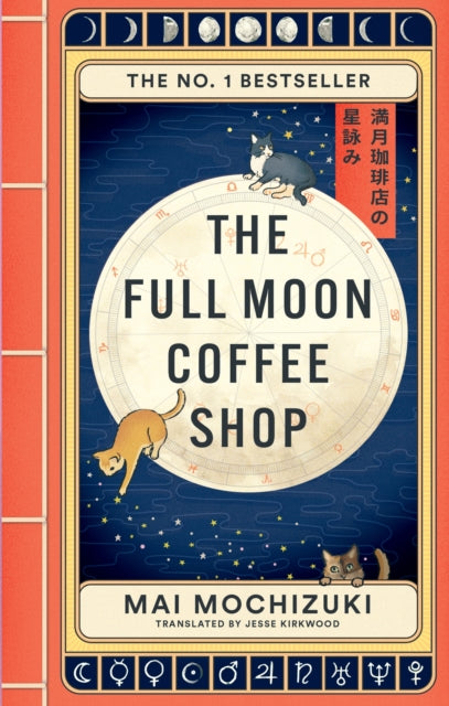 The Full Moon Coffee Shop : THE #1 INTERNATIONALLY BESTSELLING HEALING SERIES FROM JAPAN - The Cleeve Bookshop