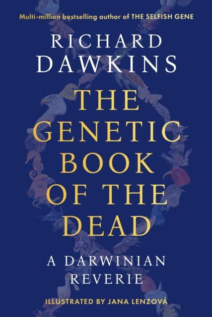 The Genetic Book of the Dead : A Darwinian Reverie - The Cleeve Bookshop