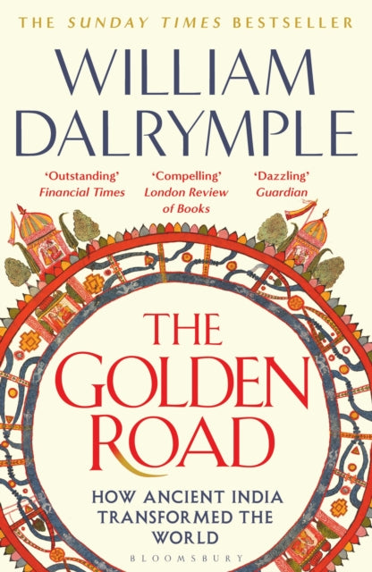 The Golden Road : How Ancient India Transformed the World - The Cleeve Bookshop