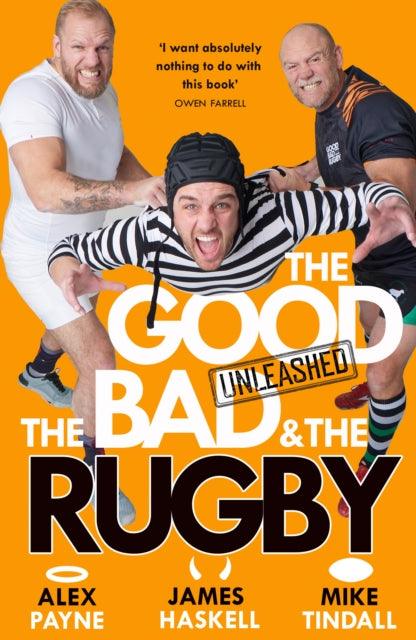 The Good, the Bad and the Rugby – Unleashed - Signed First Edition - The Cleeve Bookshop