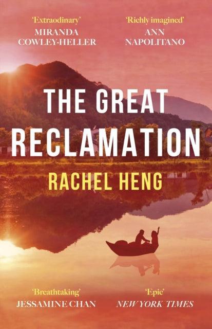 The Great Reclamation : 'Every page pulses with mud and magic' Miranda Cowley Heller - The Cleeve Bookshop