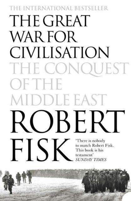 The Great War for Civilisation : The Conquest of the Middle East - The Cleeve Bookshop