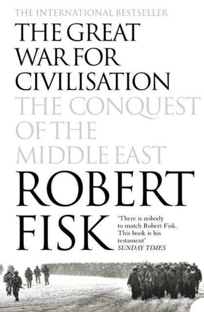The Great War for Civilisation : The Conquest of the Middle East - The Cleeve Bookshop