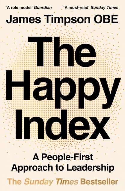 The Happy Index : A People-First Approach to Leadership - The Cleeve Bookshop
