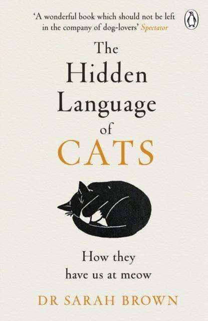 The Hidden Language of Cats : Learn what your feline friend is trying to tell you - The Cleeve Bookshop
