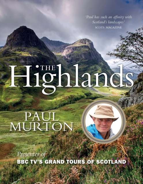 The Highlands : From the presenter of BBC TV's Grand Tours of the Scottish Islands - The Cleeve Bookshop