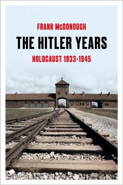 The Hitler Years : Holocaust 1933-1945 - The Cleeve Bookshop