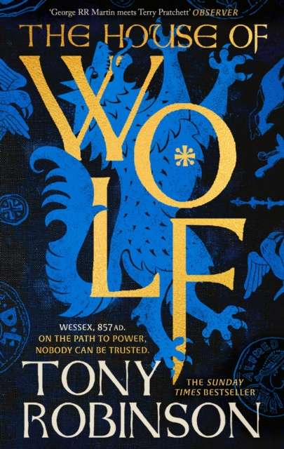 The House of Wolf : The Sunday Times bestselling new historical fiction series from the much loved Sir Tony Robinson - The Cleeve Bookshop
