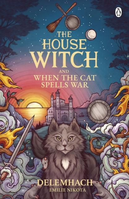 The House Witch and When The Cat Spells War : The perfect cosy fantasy romance for lovers of heartwarming stories - The Cleeve Bookshop