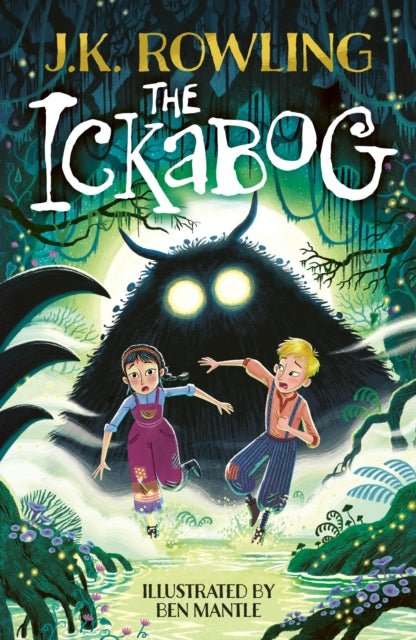 The Ickabog : Ben Mantle Illustrated Edition - The Cleeve Bookshop