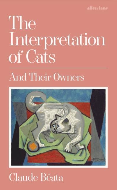 The Interpretation of Cats : And Their Owners - The Cleeve Bookshop