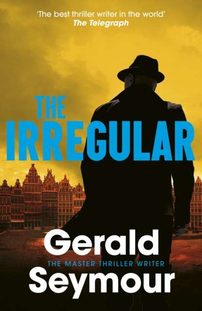 The Irregular : The utterly gripping new instalment in the Jonas Merrick series from the master of the spy thriller - The Cleeve Bookshop