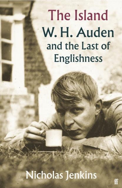 The Island : W. H. Auden and the Last of Englishness - The Cleeve Bookshop