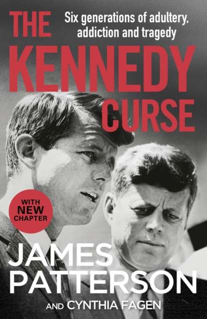 The Kennedy Curse : The shocking true story of America’s most famous family - The Cleeve Bookshop
